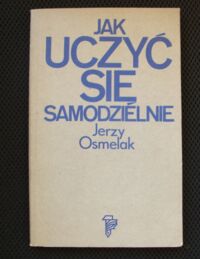Miniatura okładki Osmelak Jerzy Jak uczyć się samodzielnie.