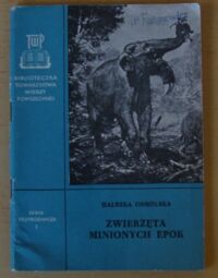 Miniatura okładki Osmólska Halszka Zwierzęta minionych epok. /Biblioteczka Towarzystwa Wiedzy Powszechnej/