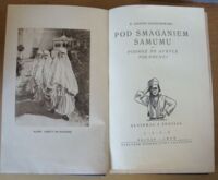 Zdjęcie nr 2 okładki Ossendowski F. Antoni Pod smaganiem samumu. Podróż po Afryce Północnej. Algierja i Tunisja.