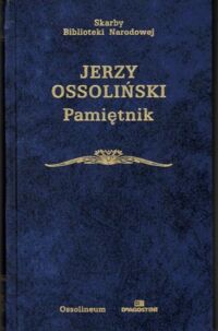 Miniatura okładki Ossoliński Jerzy /red. Wł.Czapliński/ Pamiętnik(1595-1621)