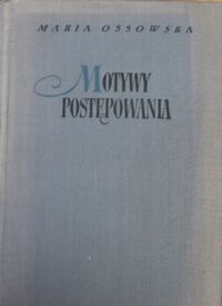Miniatura okładki Ossowska Maria Motywy postępowania. Z zagadnień psychologii moralności.