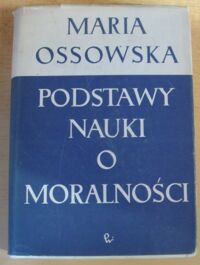 Miniatura okładki Ossowska Maria Podstawy nauki o moralności.