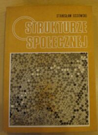 Miniatura okładki Ossowski Stanisław O strukturze społecznej.