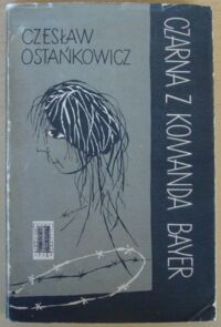 Zdjęcie nr 1 okładki Ostańkowicz Czesław Czarna z komanda Bayer.