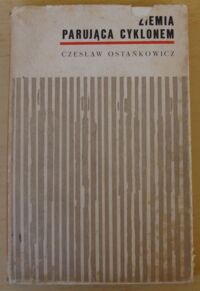 Miniatura okładki Ostańkowicz Czesław Ziemia parująca cyklonem.