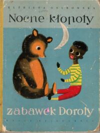 Miniatura okładki Ostrowska Elżbieta Nocne kłopoty zabawek Doroty.