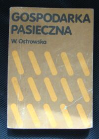 Miniatura okładki Ostrowska Wanda Gospodarka pasieczna.