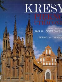 Miniatura okładki Ostrowski Jan K. /wstęp/, Tarasow S.W. /zdjęcia/ Kresy. Piękno utracone.