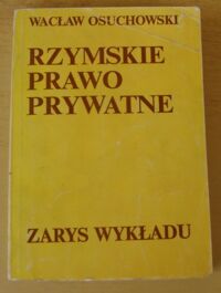 Miniatura okładki Osuchowski Wacław Rzymskie prawo prywatne. Zarys wykładu.