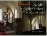 Miniatura okładki Oszczanowski Piotr Kościół Trójcy Świętej w Żórawinie. Przewodnik.