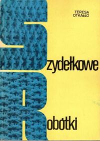 Miniatura okładki Otkałło Teresa Szydełkowe robótki.