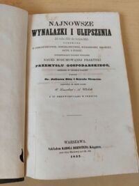 Miniatura okładki Otto Juliusz, Simens Karol Najnowsze wynalazki i ulepszenia od roku 1851 do końca 1855. Dokonane w piwowarstwie, gorzelnictwie, wyrabianiu drożdży, octu i cukru.