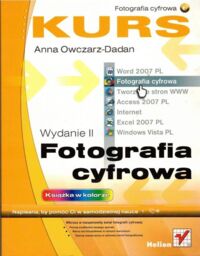 Zdjęcie nr 1 okładki Owczarz-Dadan Anna Fotografia cyfrowa. Kurs.