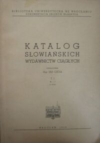 Miniatura okładki Ożóg Jan /oprac./ Katalog słowiańskich wydawnictw ciągłych. T.I/IV. T.I.A-J. T.II.K-Q. T.III.R-Z. T.IV.Indeks rzeczowy.