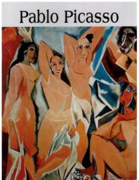 Zdjęcie nr 1 okładki  Pablo Picasso 1881-1973. /Wielka Kolekcja Słynnych Malarzy 26/