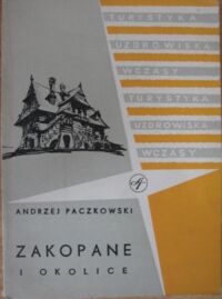 Miniatura okładki Paczkowski Andrzej Zakopane i okolice.