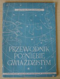 Miniatura okładki Pagaczewski Janusz Przewodnik po niebie gwiaździstym.