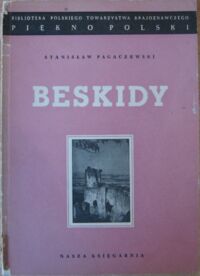 Zdjęcie nr 1 okładki Pagaczewski Stanisław Beskidy. /Piękno Polski/