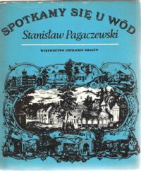 Miniatura okładki Pagaczewski Stanisław Spotkamy się u wód.