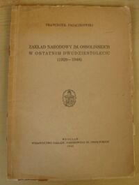 Miniatura okładki Pajączkowski Franciszek Zakład Narodowy im. Ossolińskich w ostatnim dwudziestoleciu (1928-1948).