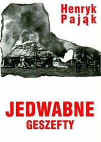 Miniatura okładki Pająk Henryk Jedwabne geszefty.