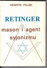 Miniatura okładki Pająk Henryk Retinger mason i agent syjonizmu.