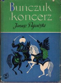 Zdjęcie nr 1 okładki Pajewski Janusz Buńczuk i koncerz. Z dziejów wojen polsko-tureckich.