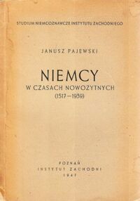 Miniatura okładki Pajewski Janusz Niemcy w czasach nowożytnych (1517-1393).