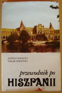 Miniatura okładki Pałęcka Janina, Sobański Oskar Przewodnik po Hiszpanii.