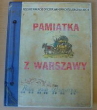 Miniatura okładki Pamiątka z Warszawy. /Polskie wakacje oficera Wehrmachtu Jurgena Josta/