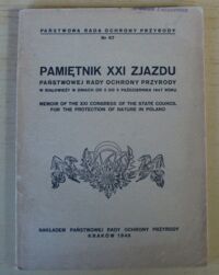 Miniatura okładki  Pamiętnik XXI Zjazdu Państwowej Rady Ochrony Przyrody w Białowieży w dniach od 2 do 5 października 1947 roku. /Państwowa Rada Ochrony Przyrody. Nr 67/