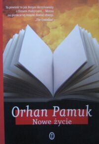 Miniatura okładki Pamuk Orhan Nowe życie.