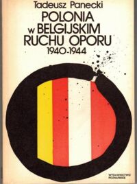 Zdjęcie nr 1 okładki Panecki Tadeusz Polonia belgijska w belgijskim ruchu oporu 1940-1944.