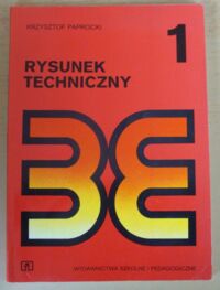 Miniatura okładki Paprocki Krzysztof Rysunek techniczny. /Biblioteka Elektryka. Tom 1/