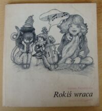 Miniatura okładki Papuzińska Joanna /ilustr. Konwicka Danuta/ Rokiś wraca.