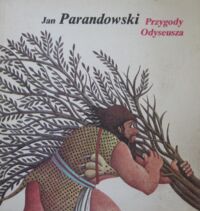 Miniatura okładki Parandowski Jan /ilustr. E.Gaudasińska/ Przygody Odyseusza. Opowiadania dla młodzieży według Odysei Homera.