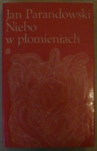 Miniatura okładki Parandowski Jan Niebo w płomieniach.