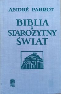 Miniatura okładki Parrot Andre Biblia i starożytny świat.