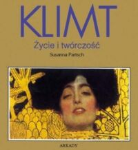 Miniatura okładki Partsch Susanna Klimt. Życie i twórczość. 