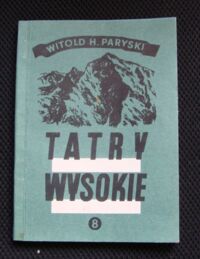 Zdjęcie nr 1 okładki Paryski Witold H. Tatry Wysokie. Przewodnik taternicki. Część VIII. Młynicka Przełęcz - Krywań.