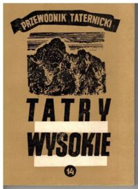 Zdjęcie nr 1 okładki Paryski Witold H. Tatry Wysokie. Przewodnik taternicki. Część XIV. Warzęchowe Turnie - Zawracik Rówienkowy.