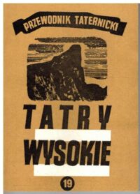 Zdjęcie nr 1 okładki Paryski Witold H. Tatry Wysokie. Przewodnik taternicki. Część XIX. Kapałkowa Grań - Śnieżna Przełęcz.