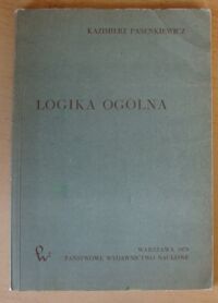 Miniatura okładki Pasenkiewicz Kazimierz Logika ogólna.