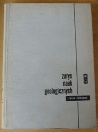 Zdjęcie nr 1 okładki Passendorfer Edward /red./ Zarys nauk geologicznych.