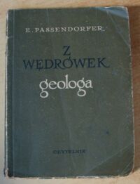 Zdjęcie nr 1 okładki Passendorfer Edward Z wędrówek geologa.