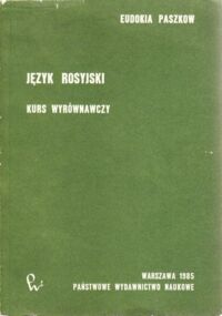 Miniatura okładki Paszkow Eudokia Język rosyjski. Kurs wyrównawczy.