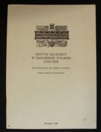 Miniatura okładki Pater Józef, ks. /red./ Motyw religijny w ekslibrisie polskim  (1918-1988).