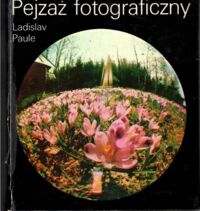 Miniatura okładki Paule Ladislav Pejzaż fotograficzny.