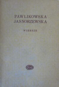 Zdjęcie nr 1 okładki Pawlikowska-Jasnorzewska Maria Wiersze. /Biblioteka Poetów/