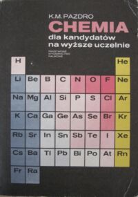 Zdjęcie nr 1 okładki Pazdro Krzysztof M. Chemia dla kandydatów na wyższe uczelnie.